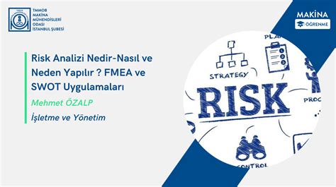 Risk Analizi Nedir Nasıl ve Neden Yapılır FMEA ve SWOT Uygulamaları