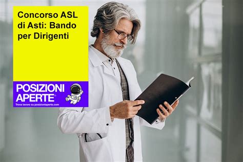 Concorso Asl Di Asti Bando Per Dirigenti Posizioni Aperte