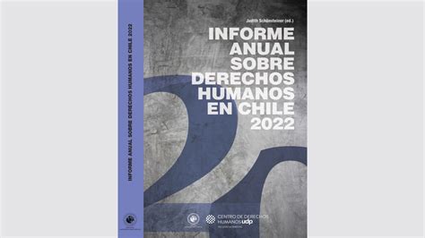 Mirando Sobre La Muralla China Adelanto Del Informe Anual Sobre Derechos Humanos En Chile