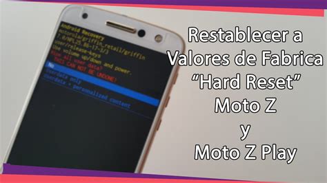 Como Hacer Hard Reset A Moto Z Play Y Moto Z YouTube