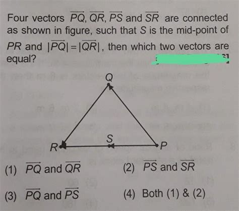 Four Vectors Pq Qr Ps And Sr Are Connectedas Shown In Figure Such