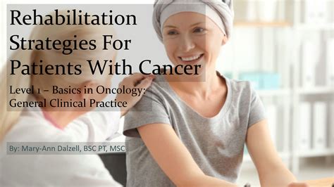 Rehabilitation Strategies For Patients With Cancer Level I Basics In