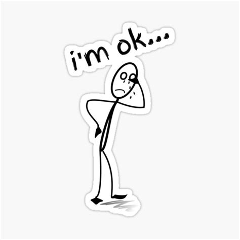 I M Ok Stickman Sticker For Sale By Dukaa Redbubble