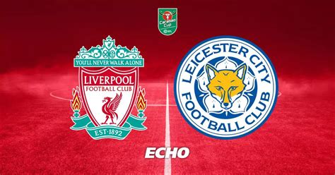 Liverpool Vs Leicester City Highlights And Reaction Liverpool Echo