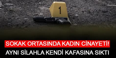 Stanbul Da Sokak Ortas Nda Kad N Cinayeti Ayn Silahla Kendi Kafas Na