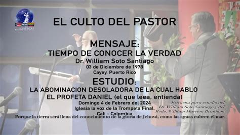 EL CULTO DEL PASTOR MENSAJE TIEMPO DE CONOCER LA VERDAD Dr William