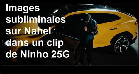 Le Clip De Ninho 25G Cache Des Messages Subliminaux Sur Nahel