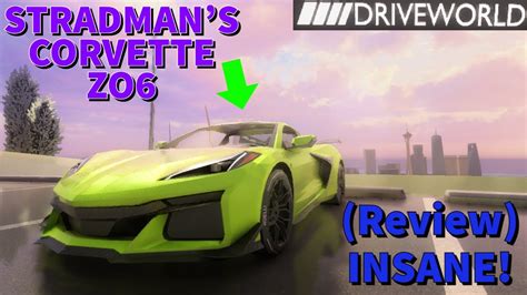 STRADMAN S CORVETTE ZO6 IS THE BEST CAR YOU CAN DRIVE IN ROBLOX DRIVE