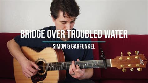 Bridge Over Troubled Water Simon Garfunkel Fingerstyle Guitar