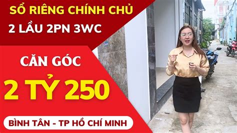 CĂn GÓc ĐẸp Nhà Bình Tân Giá Rẻ 2 Tỷ 250 Sổ Riêng Chính Chủ Youtube