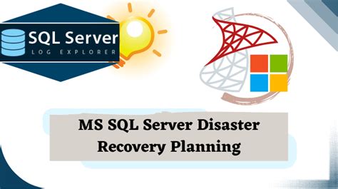 Ms Sql Server Disaster Recovery Plan A Complete Guide