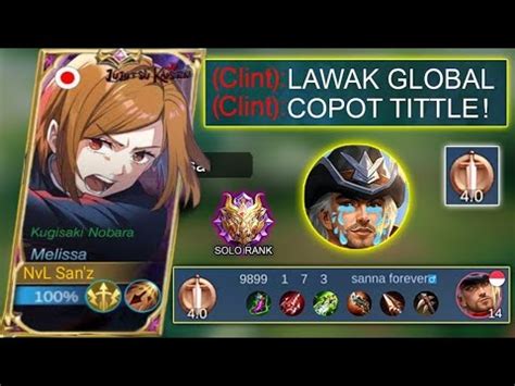 Begini Cara Counter Clint Build Tersakit Melissa Gameplay