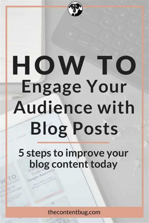 How To Engage Your Audience With Blog Posts 5 Steps To Improve Your