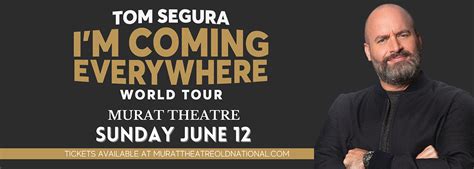 Tom Segura Tickets 12th June Murat Theatre In Indianapolis