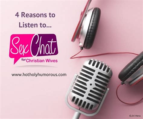 4 Reasons To Listen To Sex Chat For Christian Wives Hot Holy And Humorous