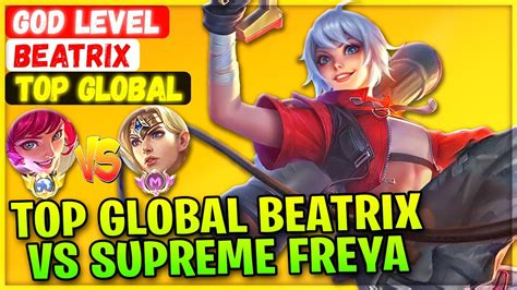 Top Global Beatrix Vs Supreme Freya Top Global Beatrix God LeveL