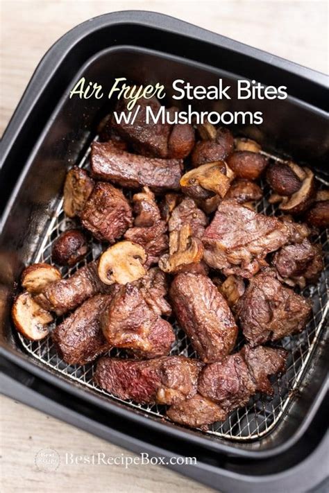 Air Fryer Steak Bites Mushrooms Artofit