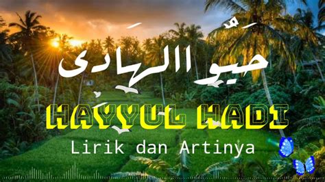 SHOLAWAT TERBARU HAYYUL HADI LIRIK DAN TERJEMAH YouTube