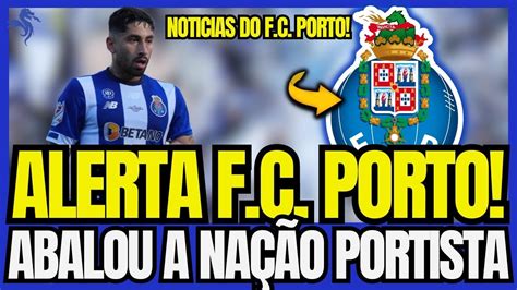 ACABOU DE CONFIRMAR SURPRESA BOMBÁSTICA NOTÍCIAS DO FC PORTO YouTube