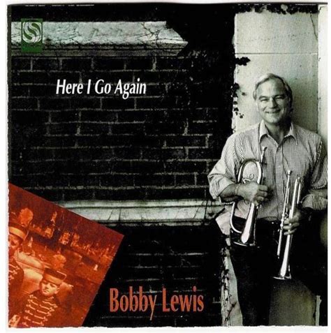 Here I Got Again Bobby Lewis Bobby Lewis Ben Weisman M Murphy