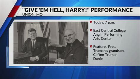 Give Em Hell Harry Harry S Truman Performance Happening Tonight