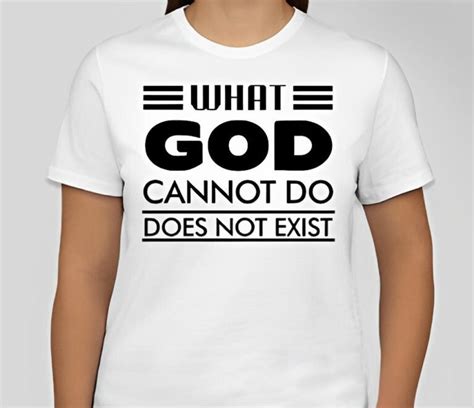 What God Cannot Do Does Not Exist Unisex T Shirt Inspired By Nsppd