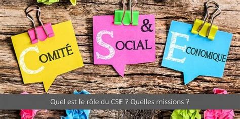 Quel Est Le R Le Du Cse Quelles Sont Ses Missions