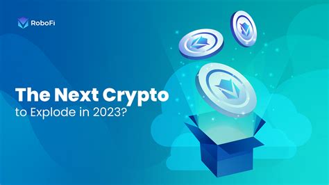 The Next Crypto To Explode In 2023 By Robofi Kate Robofi Vics