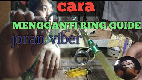 CARA MENGGANTI RING GUIDE JORAN FIBER Sederhana Dan Mudah Di Lakukan