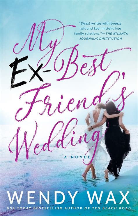 My Ex Best Friend S Wedding By Wendy Wax Goodreads