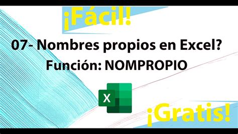 07 Nombres propios en Excel Función NOMPROPIO Curso Básico YouTube