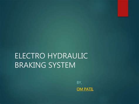 Electro Hydraulic Braking System Ppt