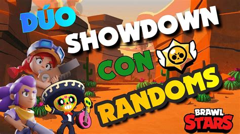 JUGANDO CON PIPER BRAWL STARS DUO EN SHOWDOWN CON RANDOMS YouTube