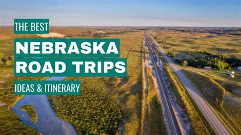 Nebraska Road Trip Ideas 11 Best Routes