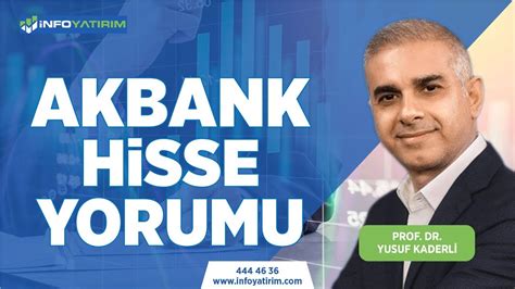 Prof Dr Yusuf Kaderli den AKBANK Hisse Yorumu İnfo Yatırım YouTube