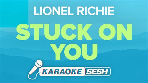 Lionel Richie Stuck On You Karaoke Youtube