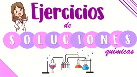 Ejercicios resueltos de soluciones químicas PASO A PASO YouTube