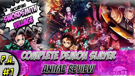 Demon Slayer Complete Anime Review Including Sword Smith Village Arc Ep