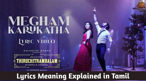 Megham Karukatha Lyrics Meaning In English Translation Megham