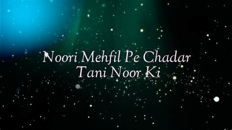 Noori Mehfil Pe Chadar Tani Noor Ki Youtube