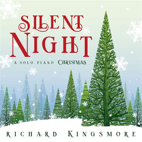 Silent Night Cd — Richard Kingsmore Piano Music Orchestra Music And