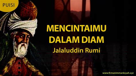 74 Puisi Jalaludin Rumi Cinta Dalam Diam