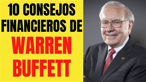 💰 Los 10 Mejores Consejos Financieros De Warren Buffett 🤑💹 Youtube