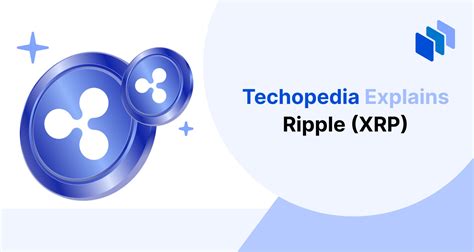 What Is Ripple Xrp Definition Use Cases And Controversies Techopedia