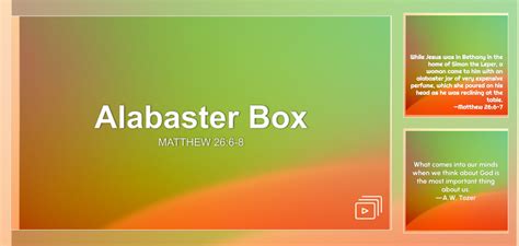 Alabaster Box Sermon by Sermon Research Assistant, Matthew 26:6-8 ...