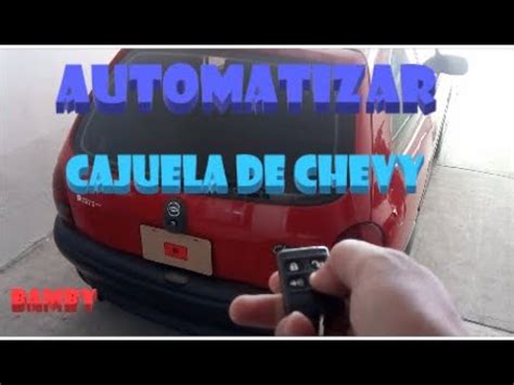 Automatizar Cajuela De Chevy Que Se Levante Sola Youtube