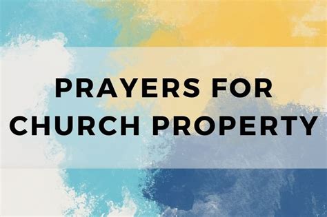 12 Sacred Prayers For Church Property Just One More Prayer