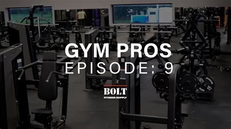 Bolt Fitness Supply Gym Pros Episode 9 Youtube