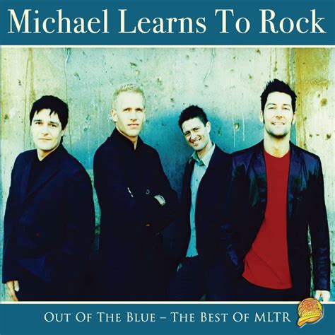 Out Of The Blue The Best Of MLTR Michael Learns To Rock