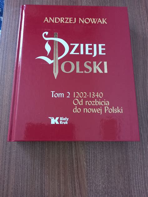 Andrzej Nowak Dzieje Polski tom 2 Łowicz Kup teraz na Allegro